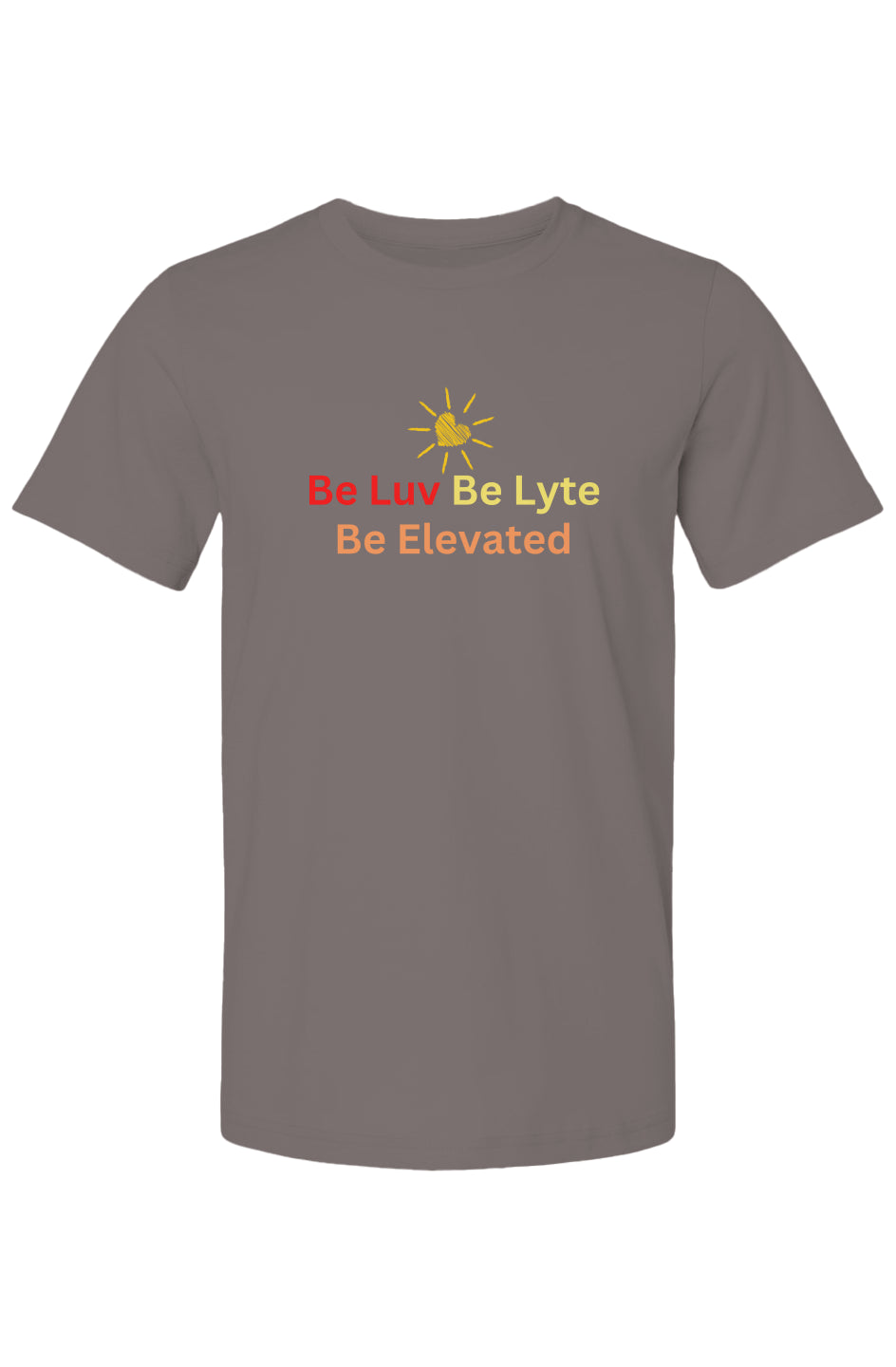 Be Luv. Be Lyte. Be Elevated T-Shirt