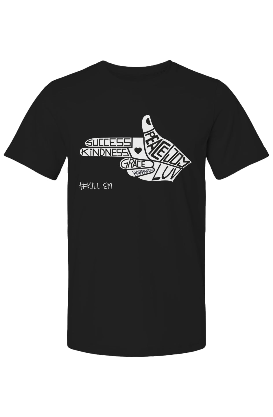 Kill Em T-Shirt