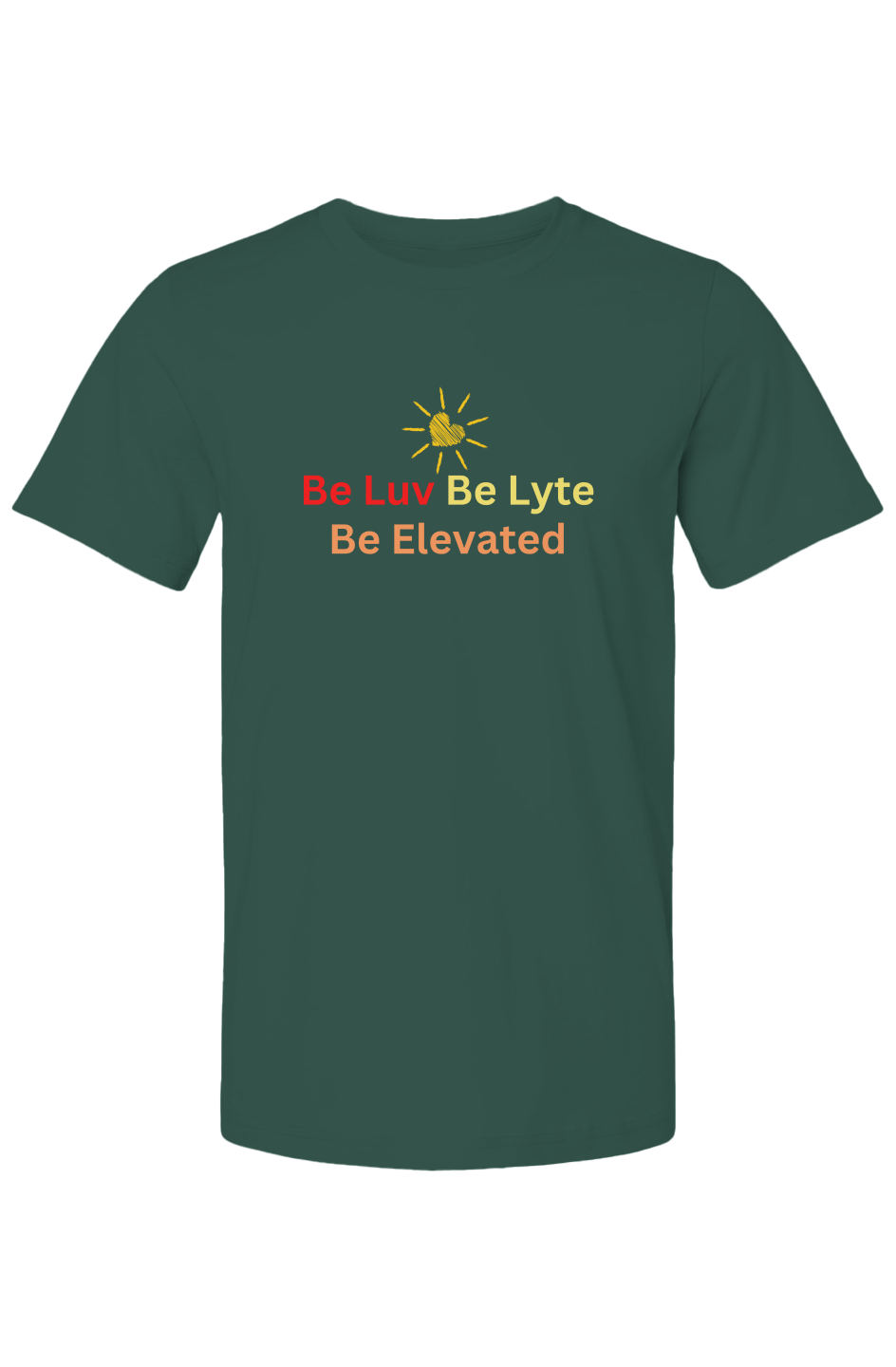 Be Luv. Be Lyte. Be Elevated T-Shirt